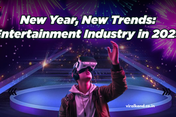 Entertainment Trends